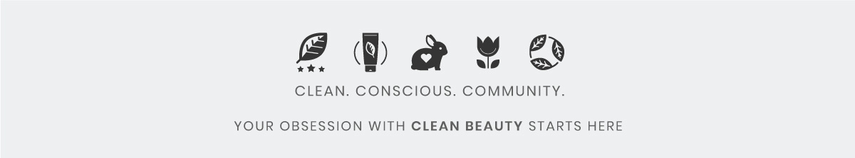 Shae CLEAN. CONSCIOUS. COMMUNITY. YOUR OBSESSION WITH CLEAN BEAUTY STARTS HERE 
